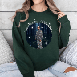 this is the skin of a killer bella meme shirt, sweatshirt, edward cullen tee, movie meme shirt