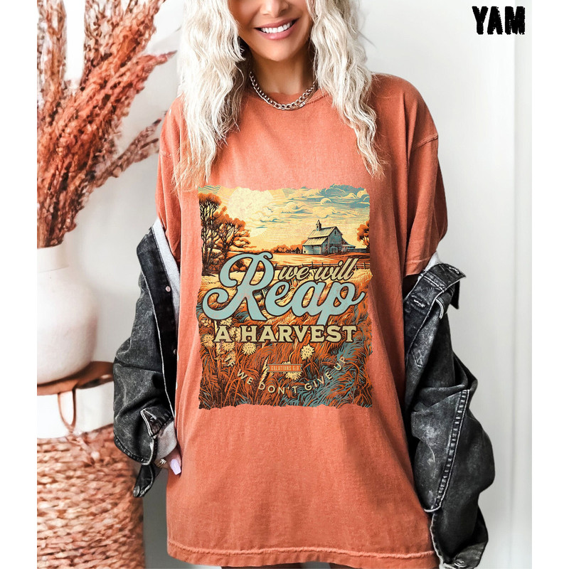 We Will Reap A Harvest Oversized Vintage T-Shirt, Fall Christian Country Style Vintage Shirt, Comfort Colors Tshirt 1.jpg