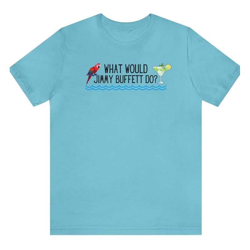 What would jimmy buffett do buffet magarita parrot head shirt tshirt rip 2023.jpg