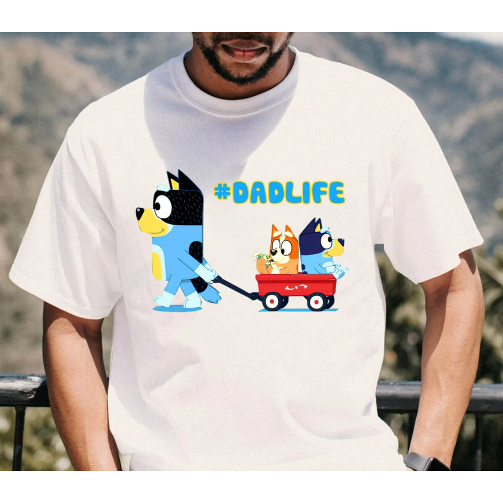 Bluey Dadlife Shirt, Bluey Family Matching Shirt, Bluey Fathers Day 2024 Shirt, Father Day Shirt.png