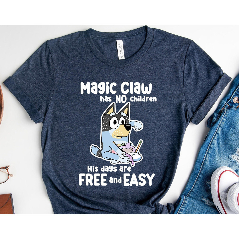 Bluey Magic Claw Has No Children Shirt, Bluey Family Matching Shirt, Bluey Bandit Funny T-shirt.jpg