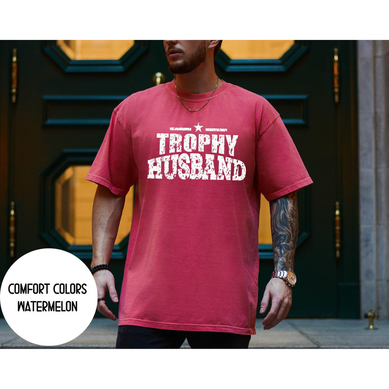 Husband Shirt, Trophy Husband Shirt, Fathers day Gift Husband, Gift From Wife, Anniversary Gift For Him, Gift For Dad.jpg