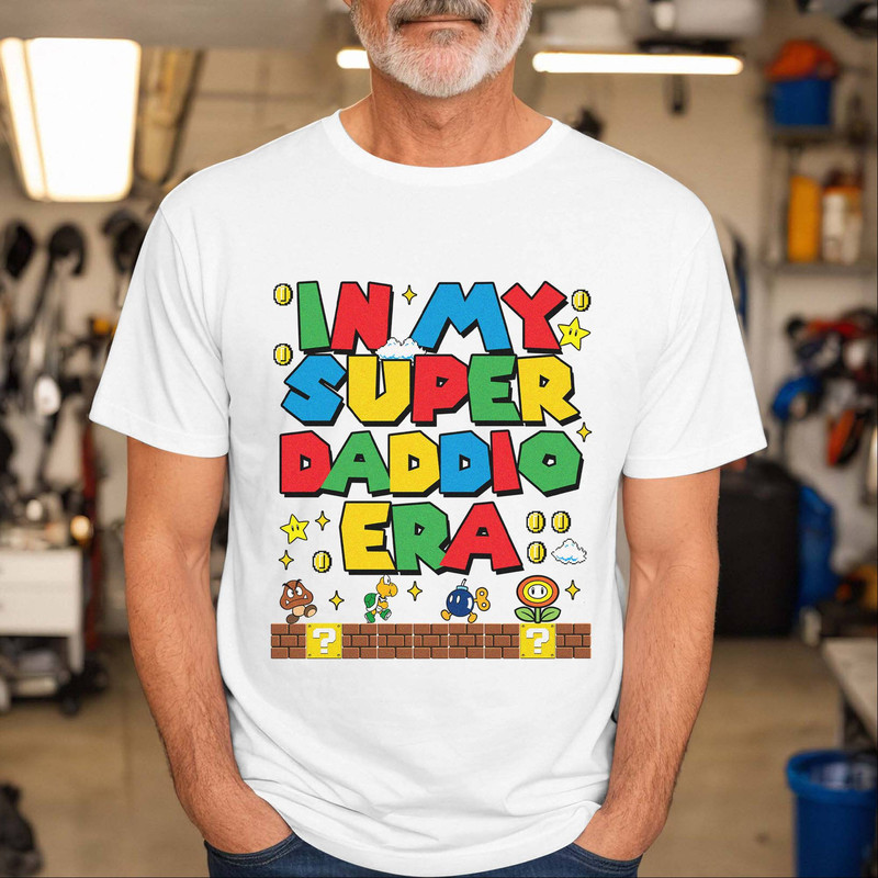 In My Super Daddio Era Shirt, Dadda Daddio, Dad Bruh, Super Daddio Shirt, Super Mario Father Day Shirt, Gift For Dad.jpg