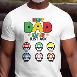 personalization best dad ever just ask shirt, super daddio custom kids name dad shirt, dad gamer shirt, fathers day