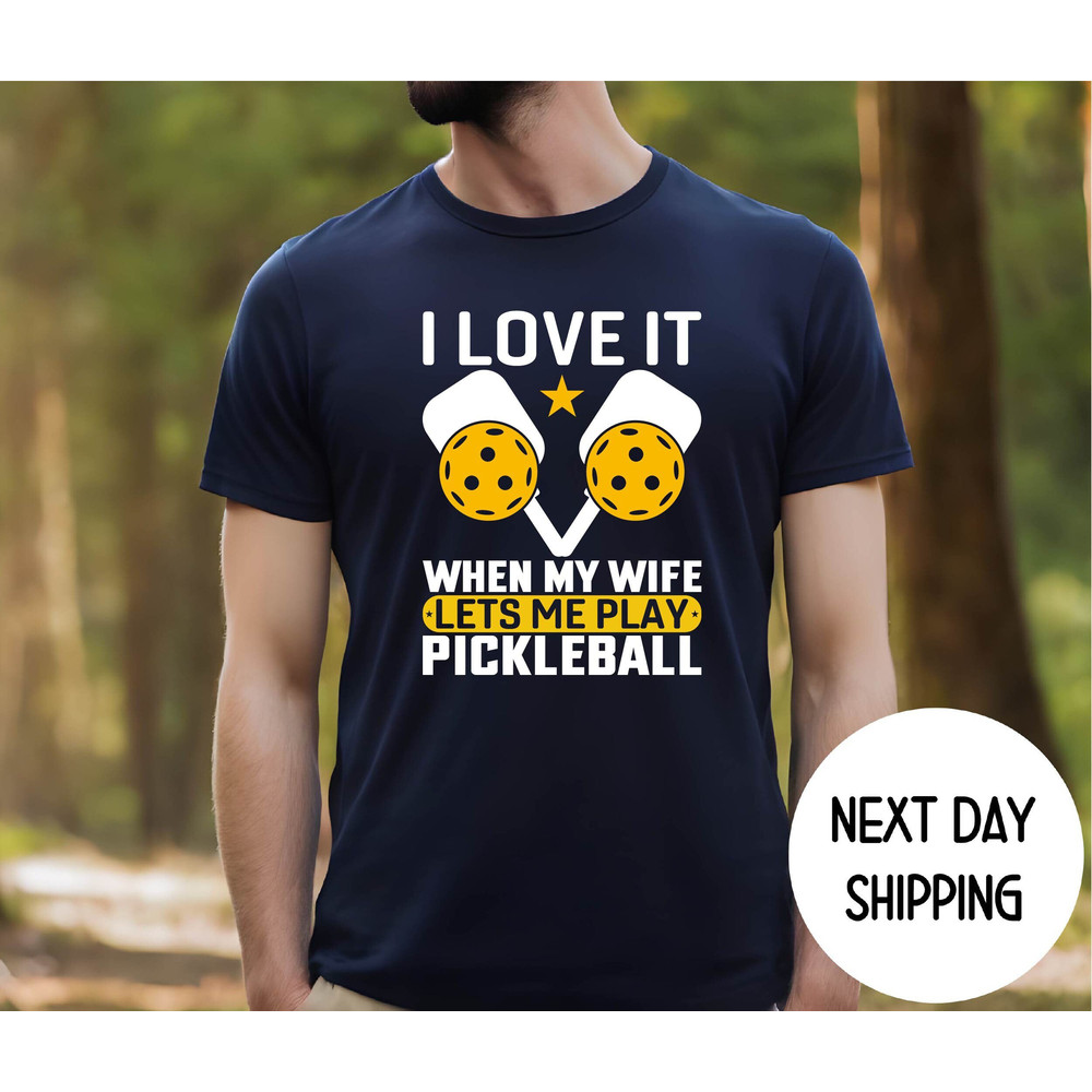 Pickleball Gifts for Husband, Pickleball Play Loving Husband Gifts, Fathers Day Gift Ideas, I Love it When My Wife.jpg