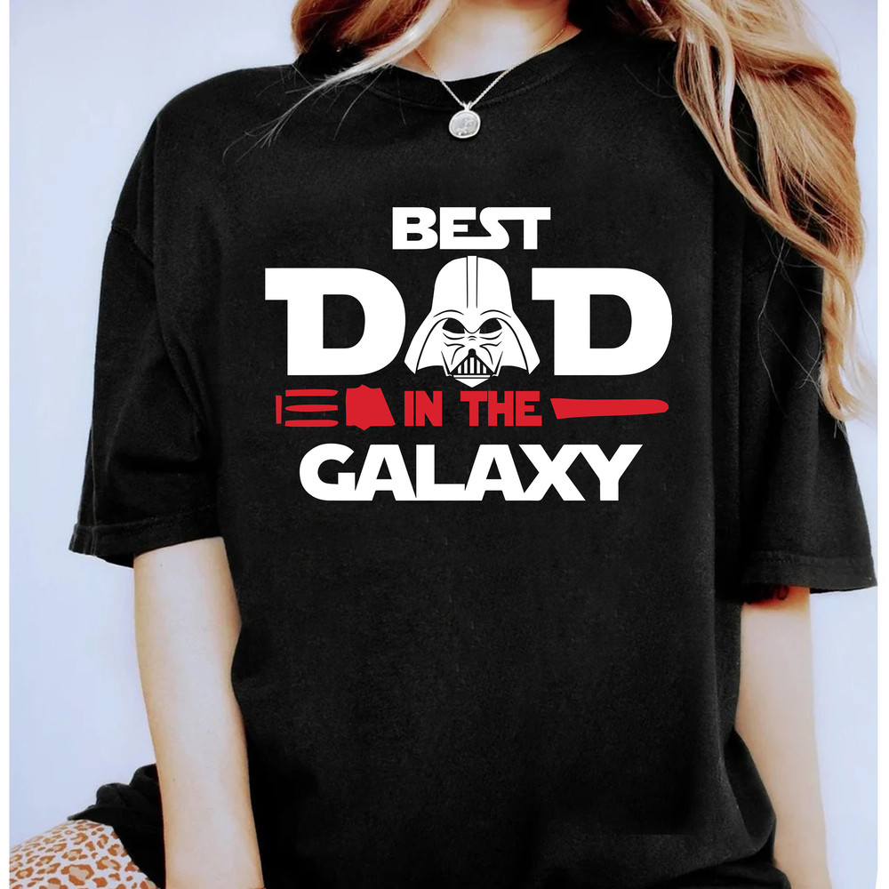 Star Wars Darth Vader Best Dad In the Galaxys Shirt, Fathers Day Gift, Cute Dad Shirt, Dada Gift, Disneyland Match.jpg