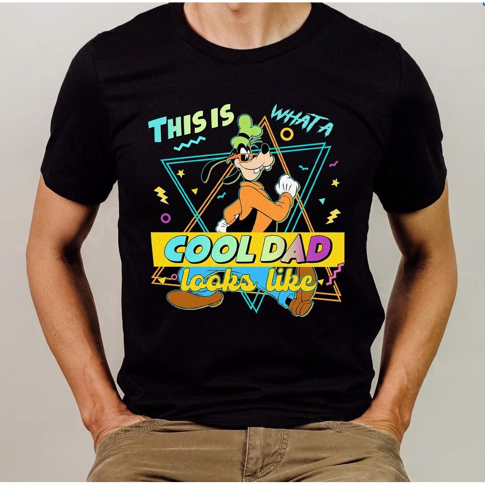 This Is What A Cool Dad Looks Likes Shirt Goofy Dad Shirt Fathers Day Gifts Magic Kingdom Dad Shirt Gift For Dad.jpg