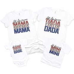 4th of july shirts matching family shirts, all american mama, dada, babe, mini,nana,girl,fourth of july shirts