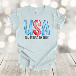 independence day, usa i'll drink to that, july 4 party, summer, liberty, democracy, fourth of july, 4th of july, america