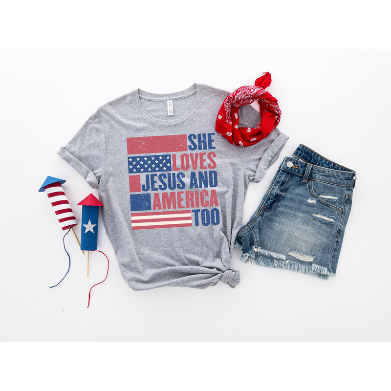 She Loves Jesus and America Too Shirt, 4th of July Shirt, Independence Day Shirt, Memorial Shirt, Patriotic USA Gift, Gift for 4th of July.jpg
