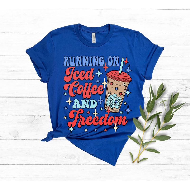 Custom Running on Iced Coffee and Freedom tee,4th of July mom,American mama tee, 4th of July party,Independence Day,Cute 4th of July Shirt,.jpg