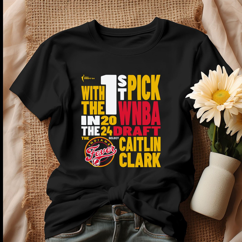 Caitlin Clark Indiana Fever 2024 WNBA Draft 1st Pick Shirt.jpg