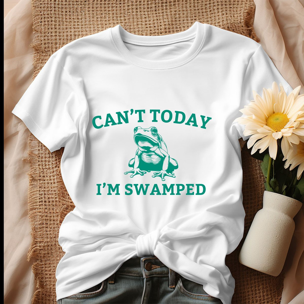 Cant Today Im Swamped Frog Meme Shirt.jpg