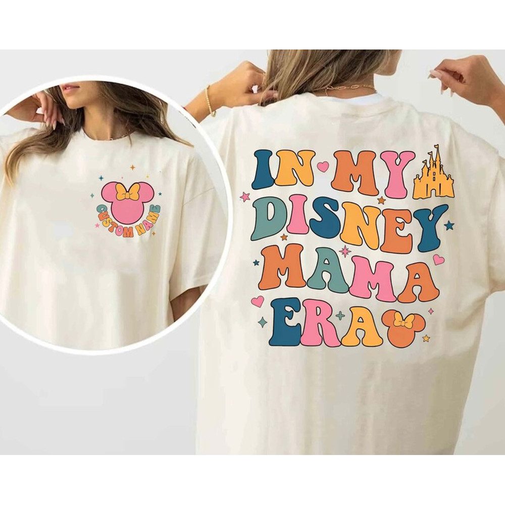 Custom Name In My Disney Mama Era Shirt Disney Mom Magical T-Shirt Personalized Mother'S Day Matching Tee Disneyla.jpg