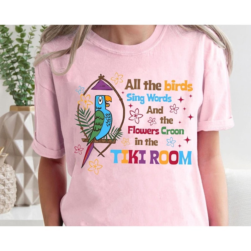 Disney Enchanted Tiki Room Shirt All The Birds Sing Vintage T-Shirt Disneyland Park Family Trip Matching Tee Holly.jpg
