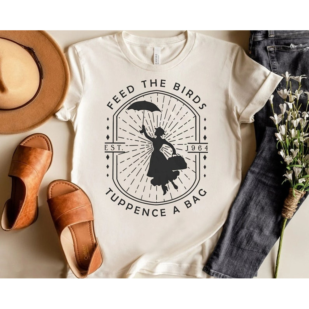 Disney Mary Poppins Vintage Shirt Feed The Birds Tuppence A Bag Est 1964 T-Shirt Wdw Magic Kingdom Tee Disneyland.jpg