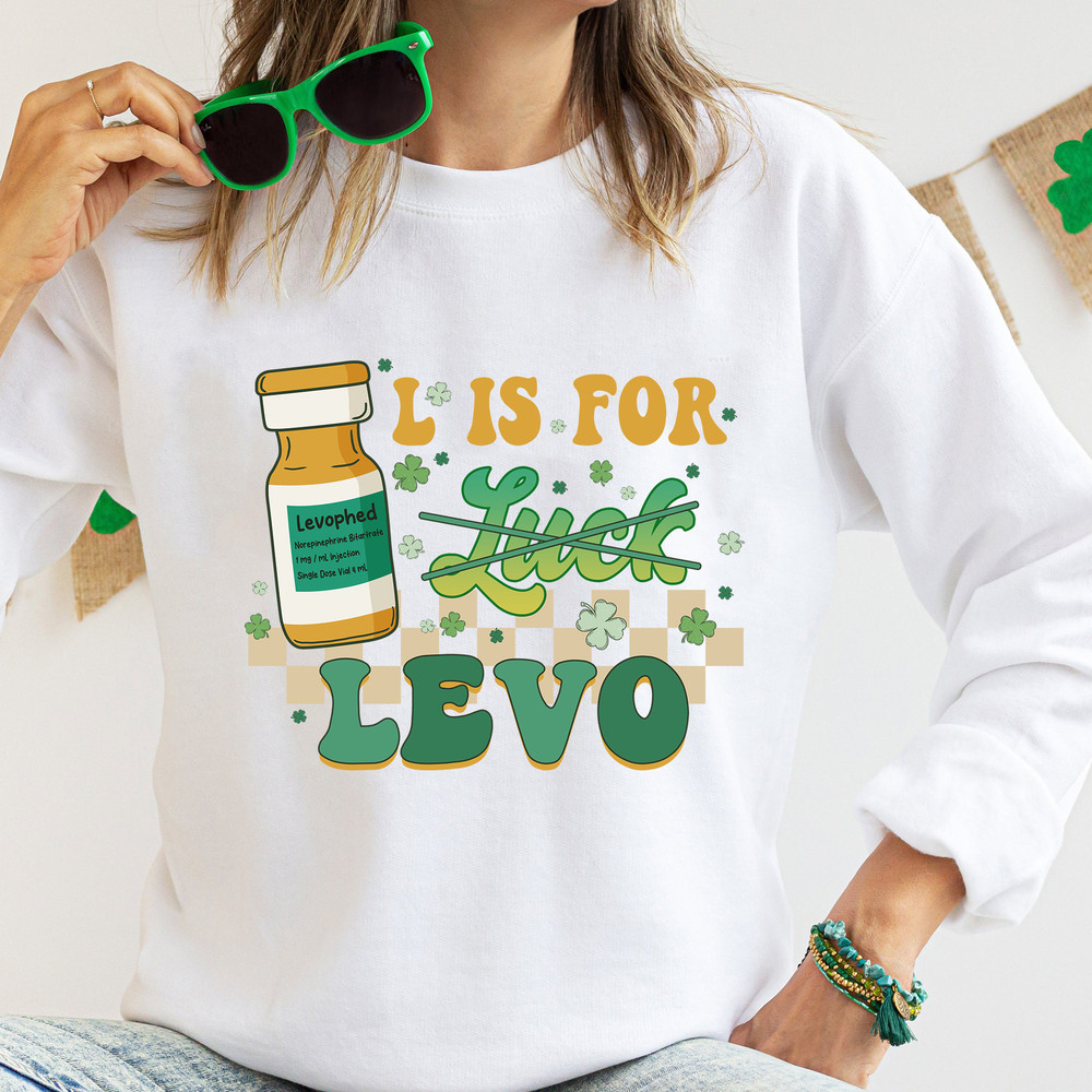 Nurse Shirts, L Is Not For Luck Shirt, L Is For Levo St Patrick's Day Shirt for Nurse Pharmacist Crna, Icu Er Rn, Med Surg St Paddy's gift.jpg