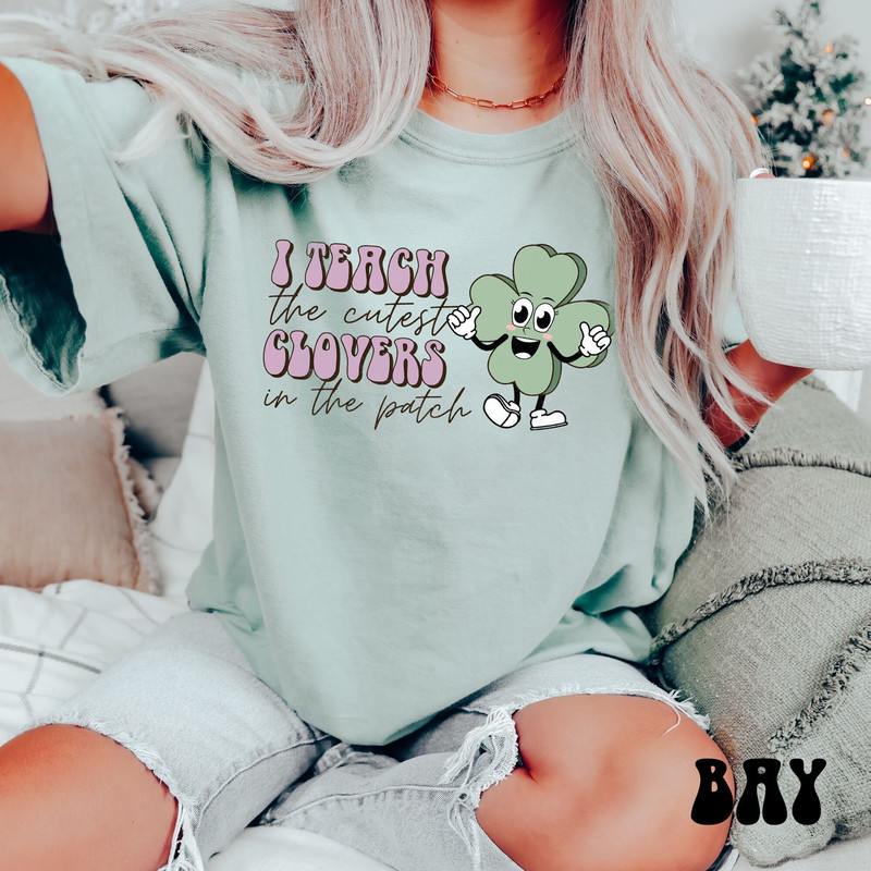 I Teach the Cutest Clovers Shirt, Comfort Colors St. Patrick's Day Teacher Shirt, St. Paddy's Day Teaching Tee, Saint Patrick Teacher Crew 1.jpg