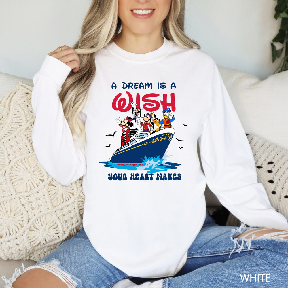 Disney Cruise A Dream Is A Wish Shirt, Comfort Colors Shirt, Family Cruise Shirt, Disney Family Vacation Shirt, Disney Trip Shirts, 151218.jpg