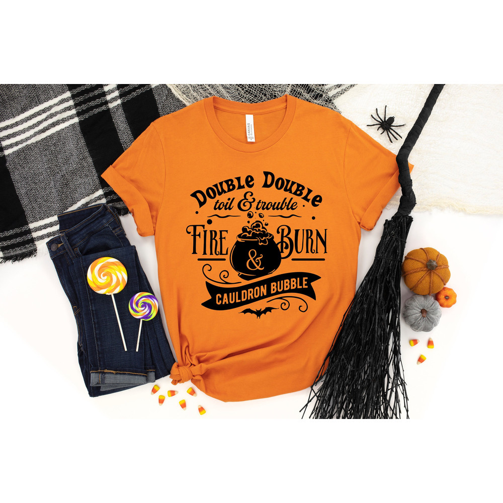 Double Double Toil & Trouble Fire and Burn Cauldron Bubble Halloween Shirt Halloween Witchy Shirt.jpg