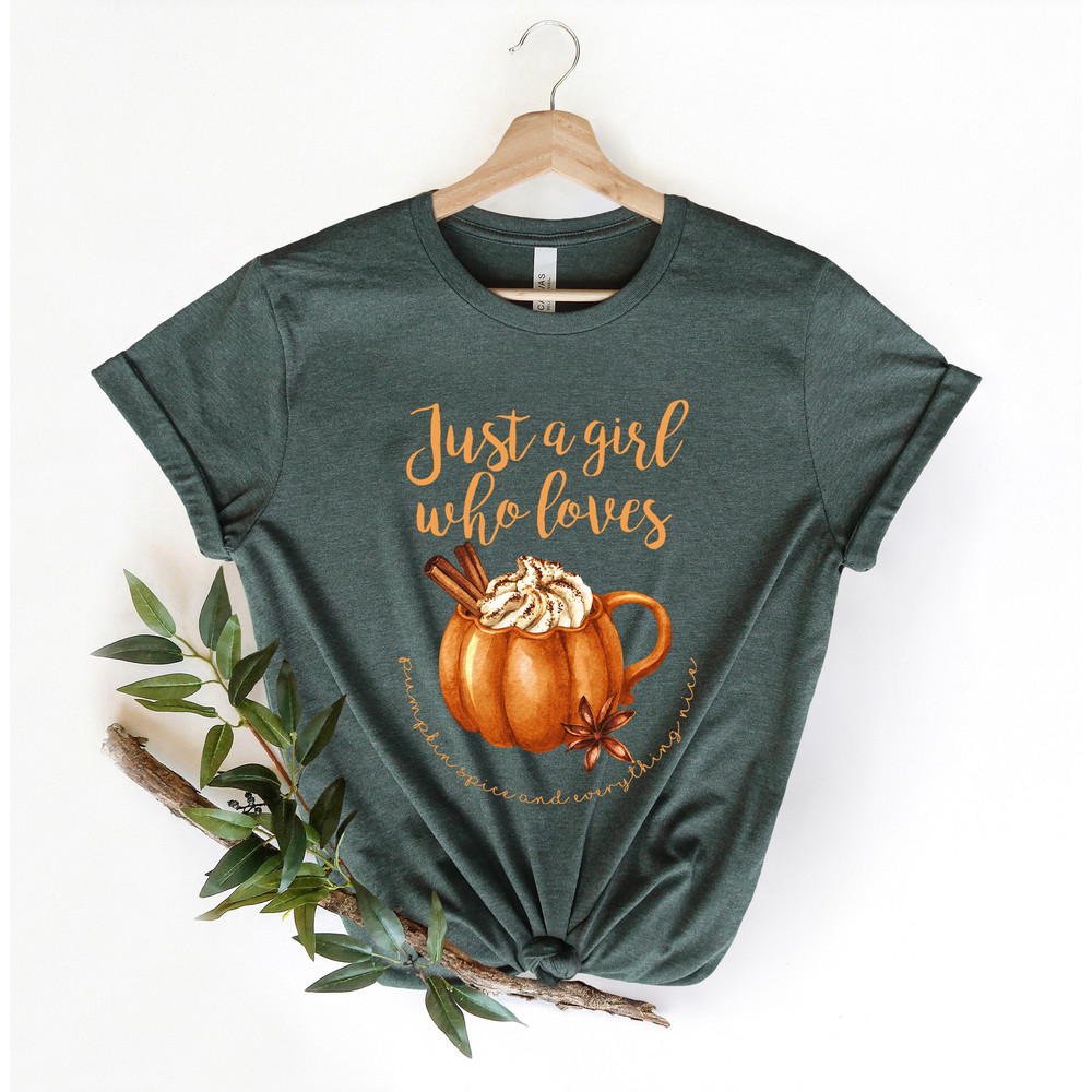 Just A Girl Who Loves Fall,  Cute Fall Autumn T-shirt, Pumpkin Spice Lover shirt, Pumpkin spice and everything nice shirt, cute fall shirt.jpg