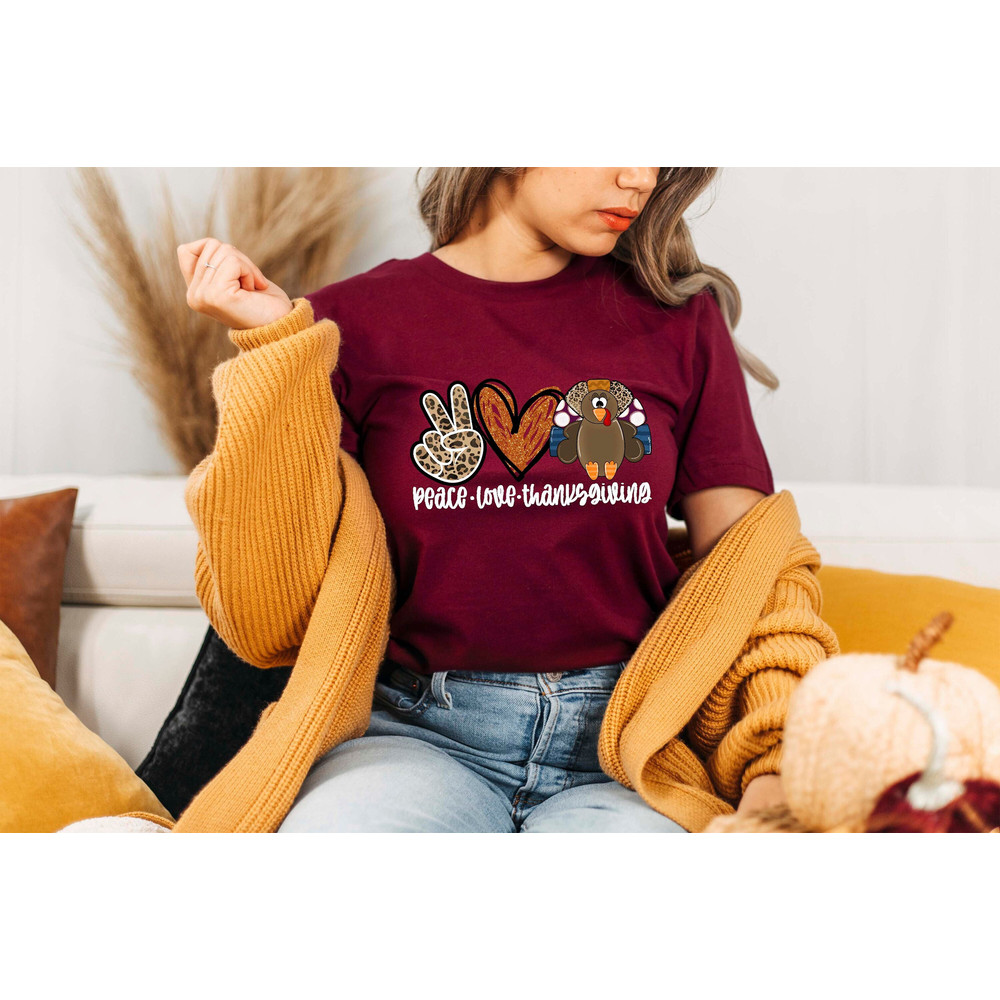 Peace Love Thanksgiving Shirt, Thanksgiving Tee, Cozy Thanksgiving Shirt, Family Thanksgiving Shirt, Turkey Day Sweater, Family Tshirt.jpg