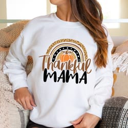 thankful rainbow pumpkin mama shirt, cute thanksgiving tee, thanksgiving vacation shirt, family thanksgiving shirt, than