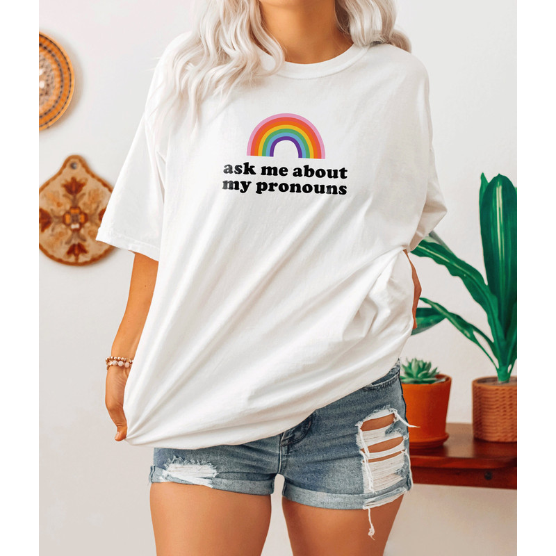 Ask Me About My Pronouns Shirt, Queer Shirt LGBTQ Shirt Pride Shirt Lesbian.jpg