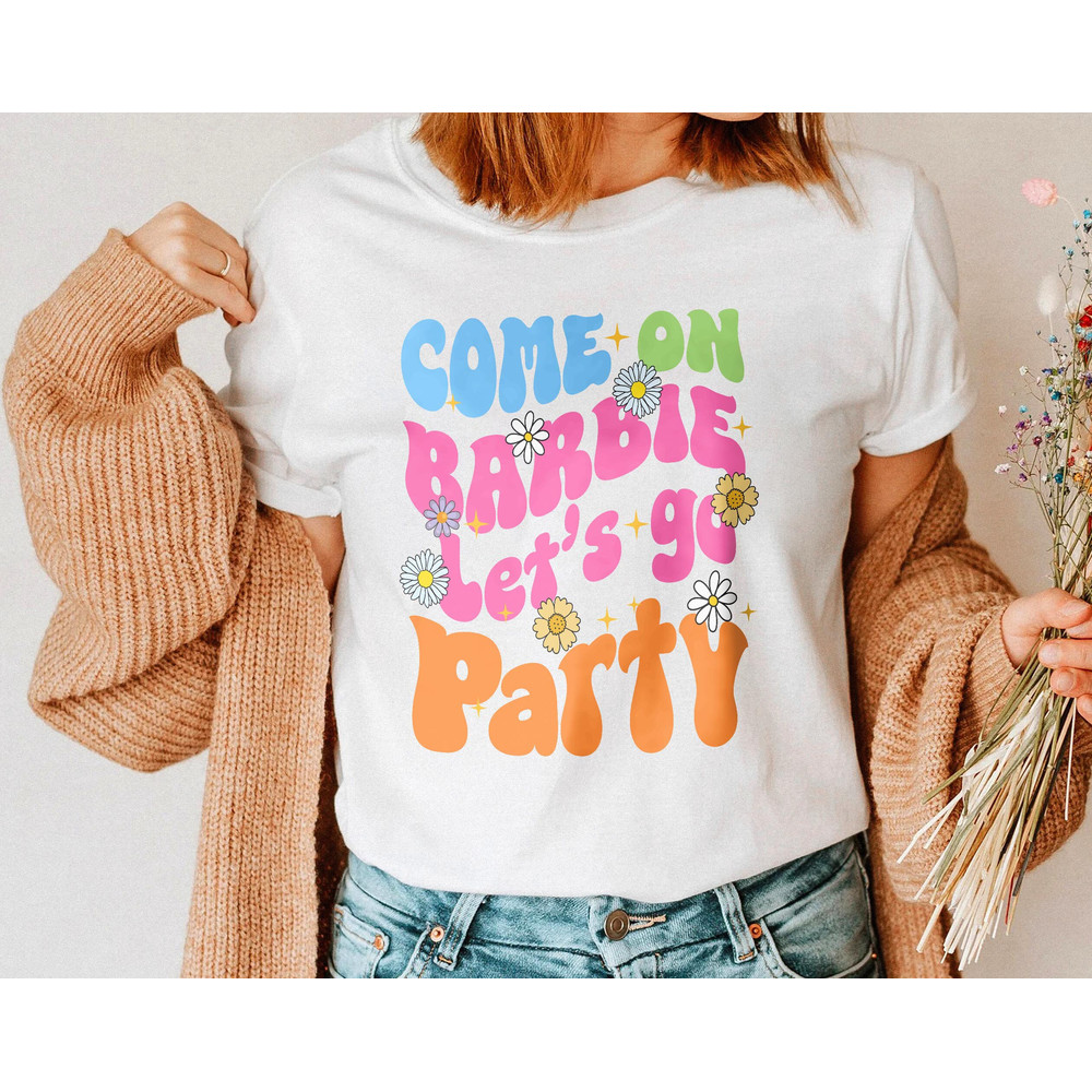 Comeon Baby Lets Go Party Shirt, I Survived Barbenheimer Shirt, Barbie Shirt.jpg