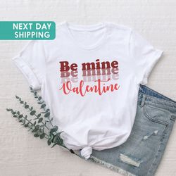 be mine valentine shirt, retro style, valentines shirt, valentines day shirt, valentines day gift, love shirt,valentines