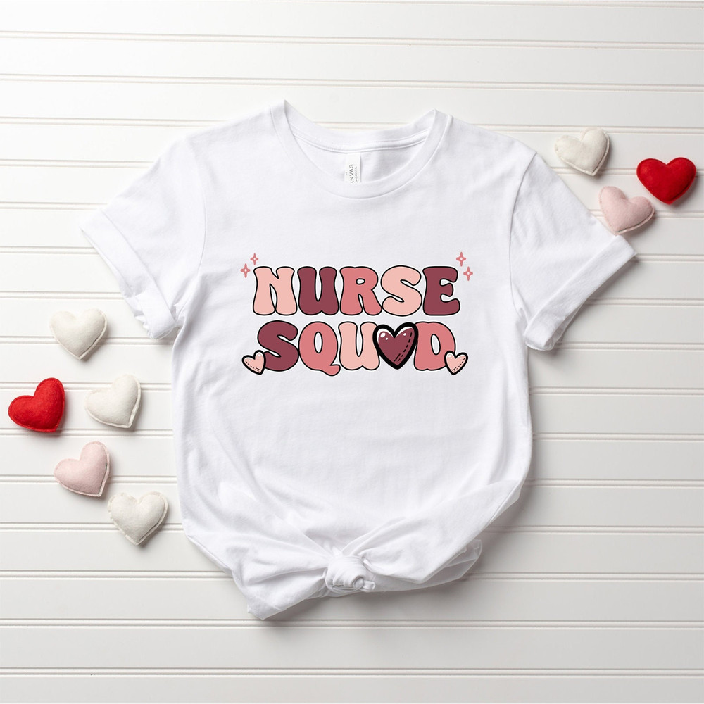 Nurse Squad Shirt, Nurse Shirt, Nurse Valentine Shirt, Valentine's Day Shirt for Nurse, Nurse Gift, Shirt for Nurse, Cute Nurse Shirts.jpg