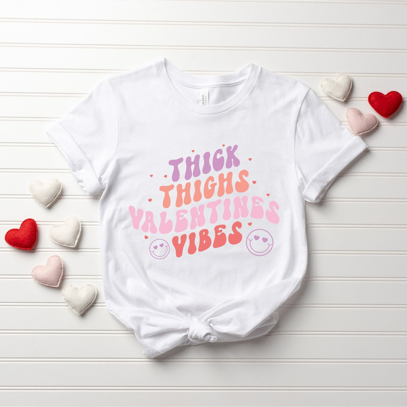 Thick Thighs Valentines Vibes Shirt, Valentine's Day Shirt, Funny Valentine Shirt for Women, Sarcastic Shirt, Galentine's Day, Funny Gifts.jpg