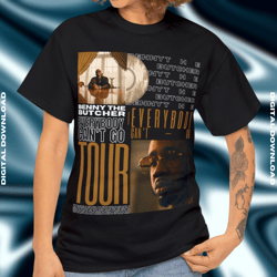 benny the butcher everybody can't go shirt , benny the butcher tour shirt , png shirt , digital download
