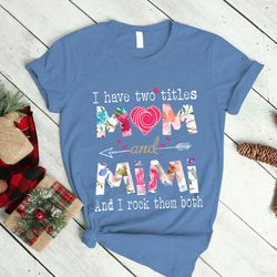 cute flowers mom and mimi two title t shirt, gift for grandma, flowers nana shirt