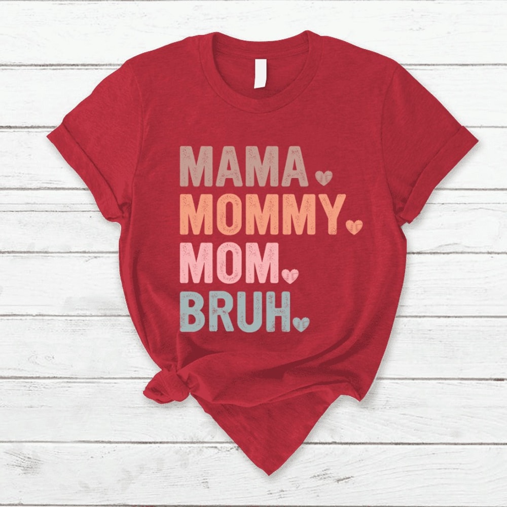Mama Mommy Mom Bruh Shirt, Sarcastic Mom Shirt, Bruh Shirt, Funny Mom Shirt, Mom Of A Teenager Shirt, Mom Of Boys Shirt