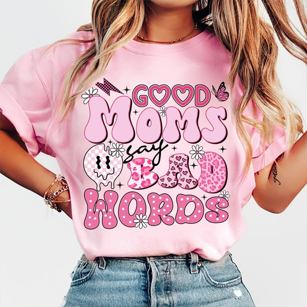 Good Moms Say Bad Words, Good Moms, Bad Words, Retro Mama, Pink Mom, Funny Mom Quotes, Sarcastic Mom, Mom Sublimation