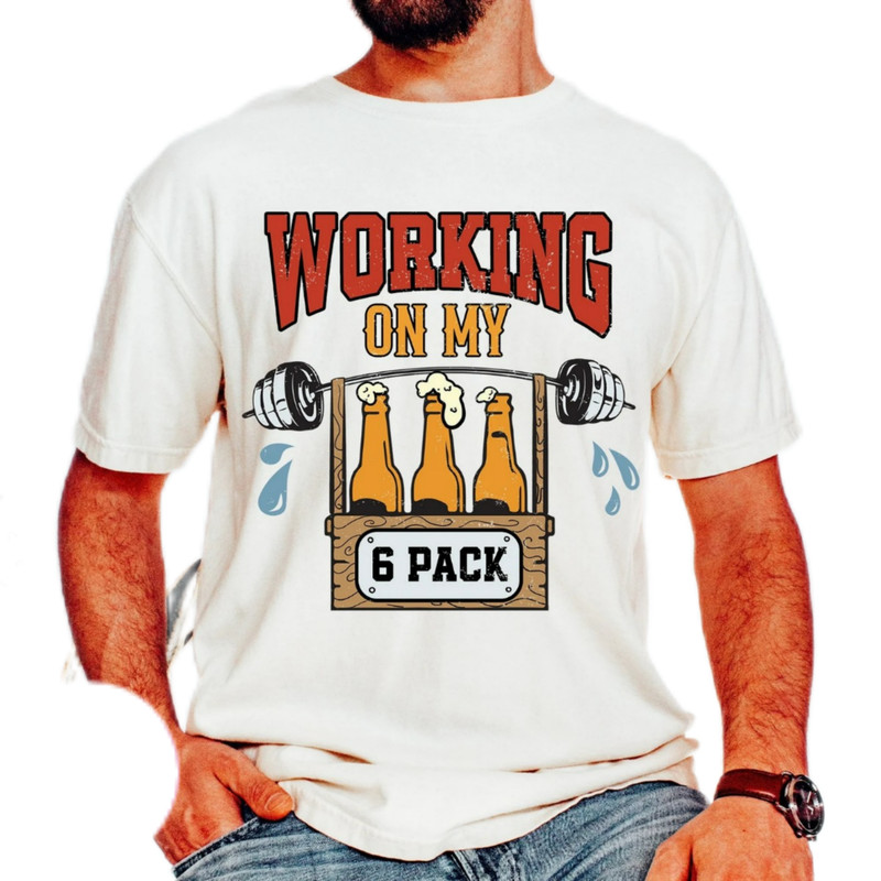 Working on my 6 pack,dad gift shirt,barbell dad,fatherhood shirt,beer dad,best dad ever,funny dad quote,gift for dad