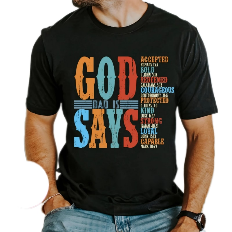 God says dad is,dad is protected,christian dad quotes shirt,retro dad quotes,bible verses shirt,gift for dad,dad shirt