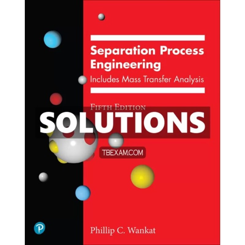 Solutions Manual For Separation Process Engineering 5th Edit Inspire Solutions manual for separation process engineering 5th edit inspire