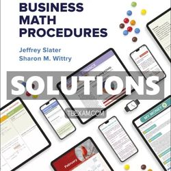 Solutions Manual for Practical Business Math Procedures 14th Edition Slater