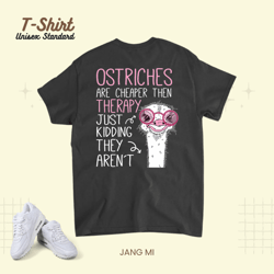 womens ostrich funny ostrich therapy unisex standard t-shirt