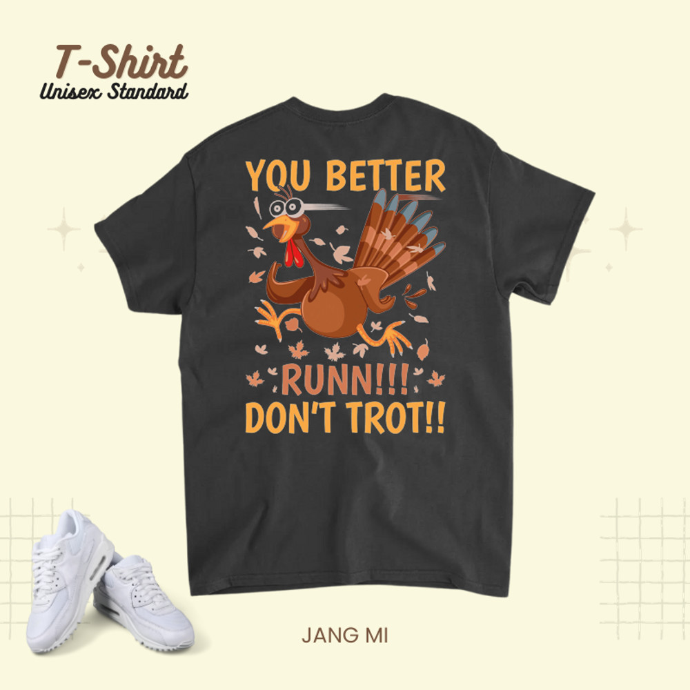 You Better Run Dont Trot Funny Thanksgiving Running Turkey 8.png