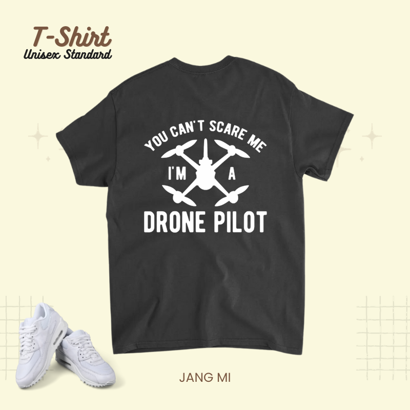 You cant scare me Im a drone pilot 2drone racing.png