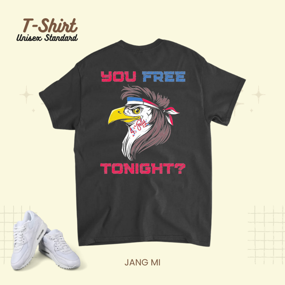 You Free Tonight Merica Eagle Mullet 4th of July Men Women 22.png