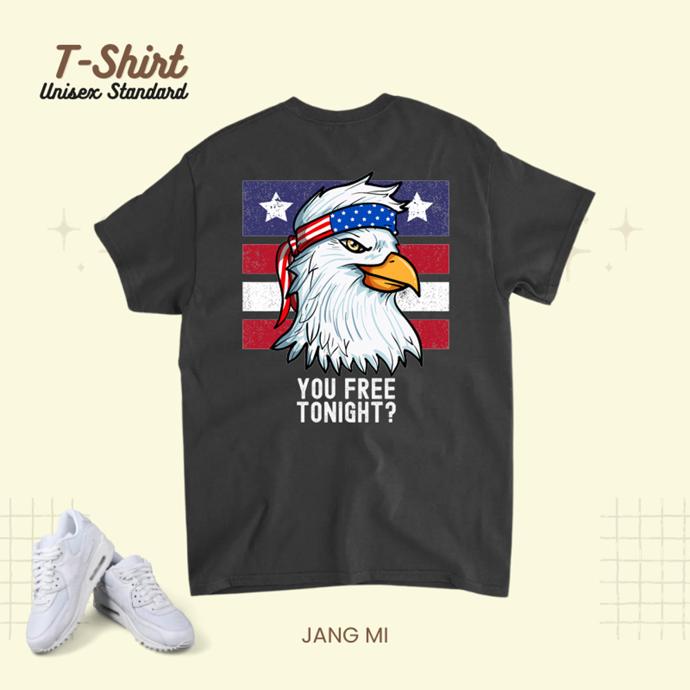 You Free Tonight Patriotic Eagle American 4th of July.png