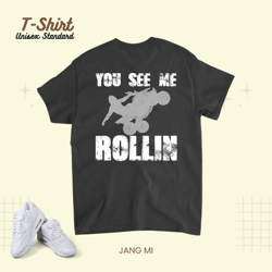 you see me rollin atv quad bike riding four wheelers unisex standard t-shirt