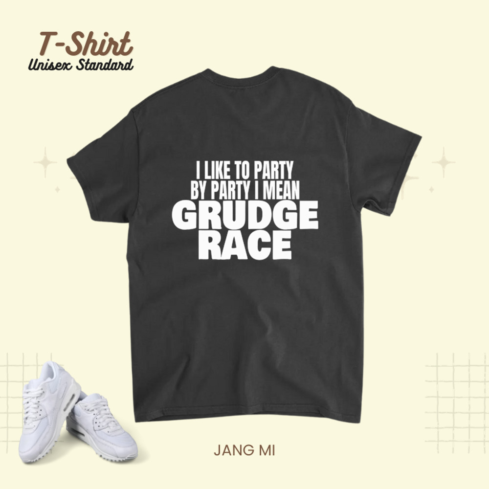 1320 Drag Strip I Like To Party By Party I Mean Grudge Race.png