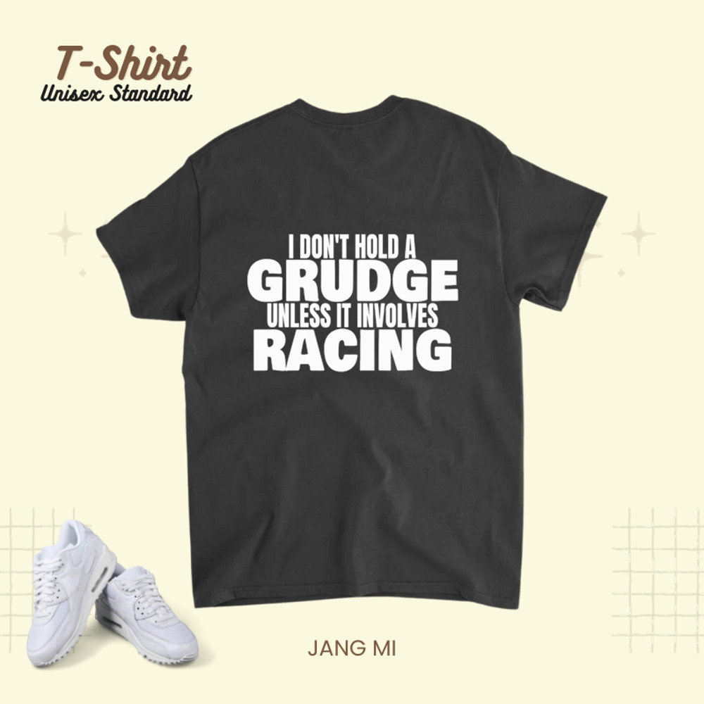 1320 Racing I Dont Hold A Grudge Drag Strip Grudge Racing.png