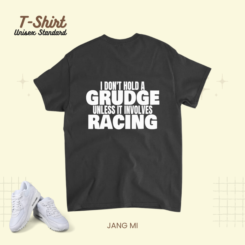 1320 Racing I Dont Hold A Grudge Drag Strip Grudge Racing.png