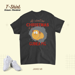 all i want for christmas is a guinea pig xmas unisex standard t-shirt